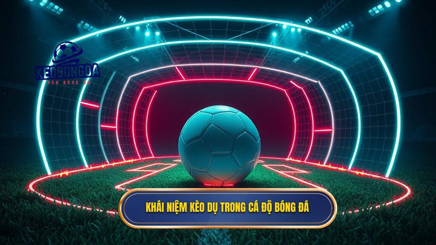 Cách nhận biết kèo bóng đá bị dụ từ nhà cái chuẩn xác nhất 2024 1 Khái niệm kèo dụ trong cá độ bóng đá