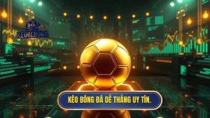 Kèo bóng đá dễ thắng